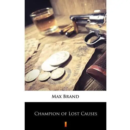 Max brand Champion of lost causes