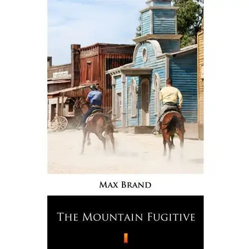 The mountain fugitive Max brand