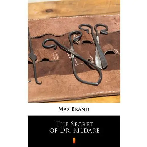 Max brand The secret of dr. kildare