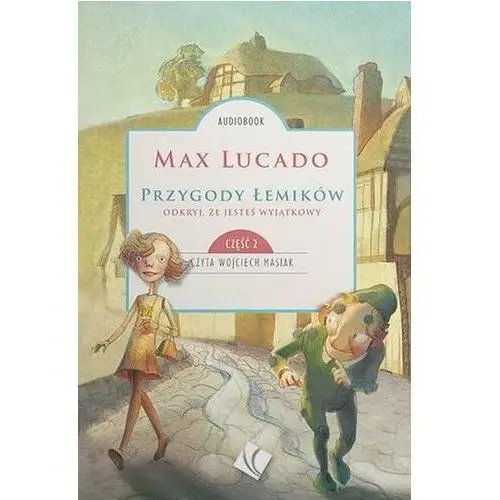 Max lucado Przygody łemików cz.2 audiobook