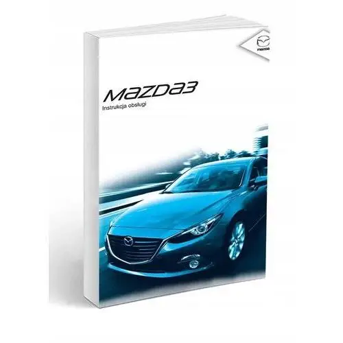 Mazda 3 13-18 Sedan Hatchback+Radio Instrukcja Obs