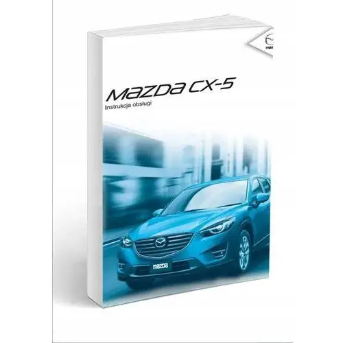 Mazda CX-5 od 2015-17 lift+Radio Instrukcja Obsług