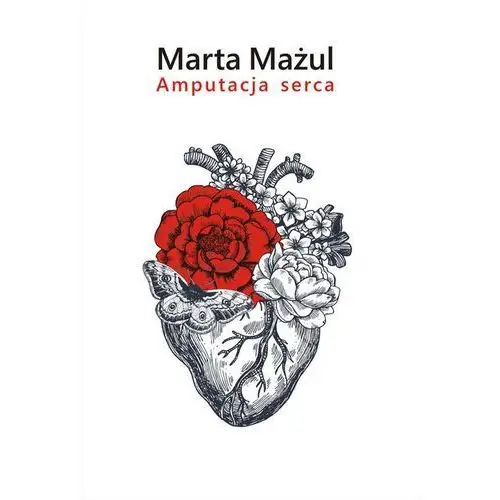 Amputacja serca Mażul marta