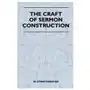 The Craft Of Sermon Construction Sklep on-line