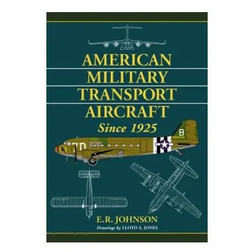 American Military Transport Aircraft since 1925
