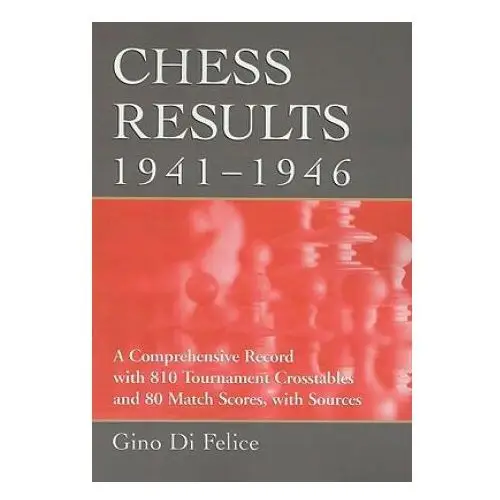 Chess results, 1941-1946 Mcfarland & company