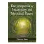 Encyclopedia of imaginary and mythical places Mcfarland & company Sklep on-line