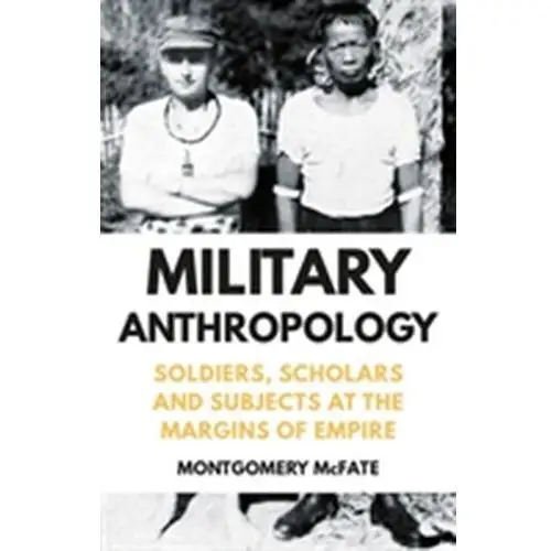 Military Anthropology McFate, Montgomery