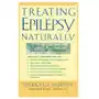 Treating Epilepsy Naturally: A Guide to Alternative and Adjunct Therapies Sklep on-line