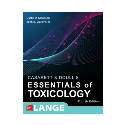 Casarett & doull's essentials of toxicology, fourth edition Mcgraw-hill education