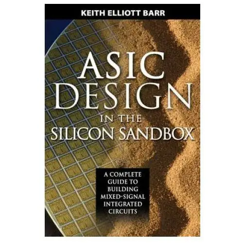 Mcgraw-hill education - europe Asic design in the silicon sandbox: a complete guide to building mixed-signal integrated circuits