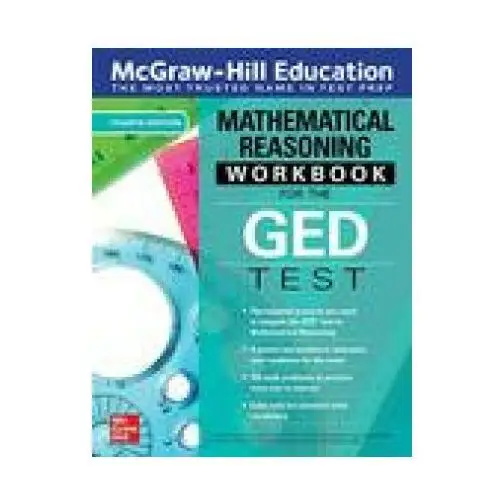 Mathematical reasoning workbook for the ged test, fourth edition Mcgraw-hill education