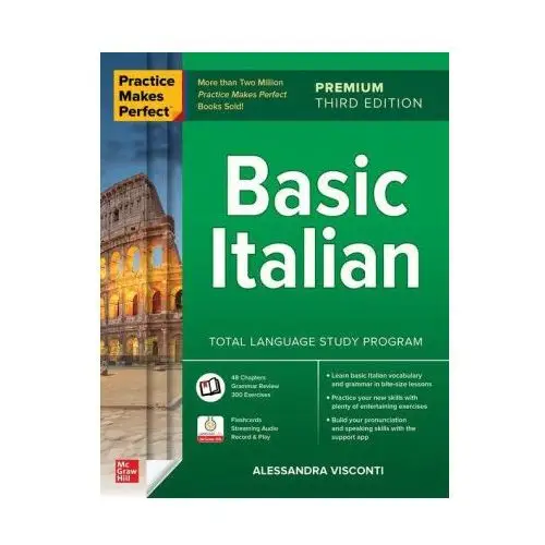 Practice makes perfect: basic italian, premium third edition Mcgraw-hill education