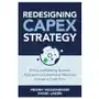 Redesigning CapEx Strategy: A Groundbreaking Systems Approach to Sustainably Maximize Company Cash Flow Sklep on-line