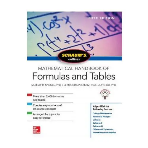 Schaum's outline of mathematical handbook of formulas and tables, fifth edition Mcgraw-hill education
