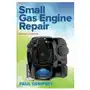 Small gas engine repair, fourth edition Mcgraw-hill education Sklep on-line