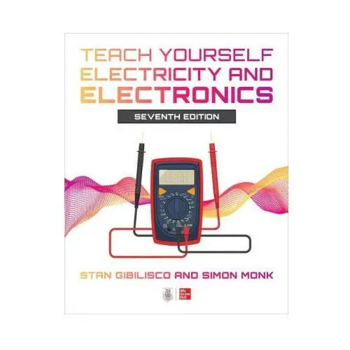 Teach Yourself Electricity and Electronics, Seventh Edition