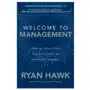 Mcgraw-hill education Welcome to management: how to grow from top performer to excellent leader Sklep on-line