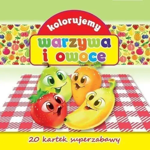 Kolorujemy warzywa i owoce Md monika duda