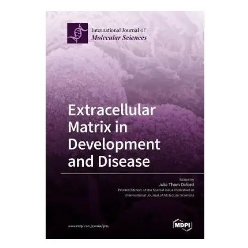 Extracellular Matrix in Development and Disease