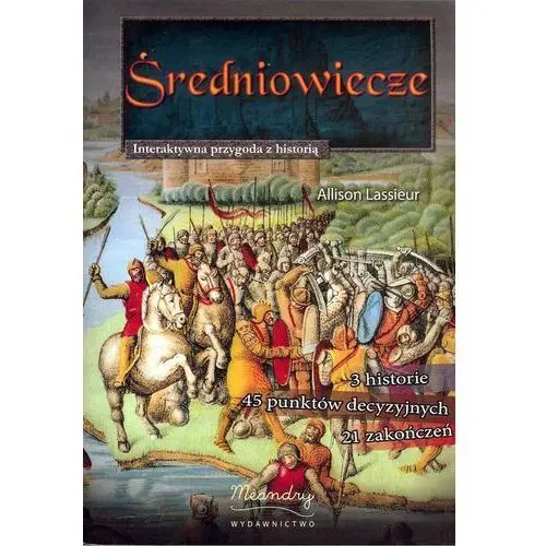 Średniowiecze. Interaktywna przygoda z historią