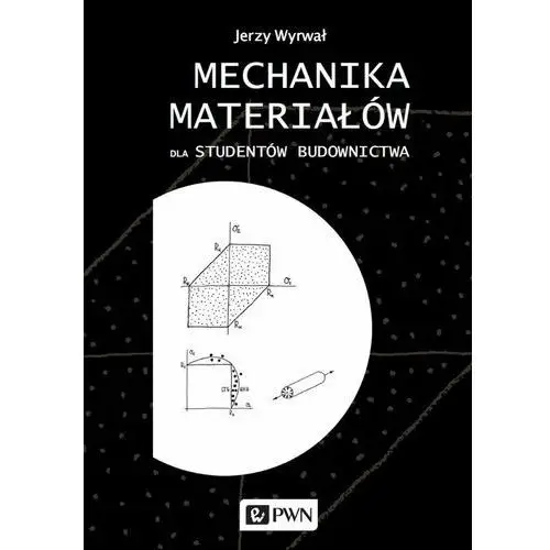 Mechanika materiałów dla studentów budownictwa