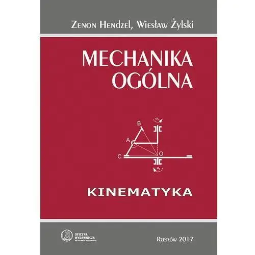 Mechanika ogólna. kinematyka Zenon hendzel, wiesław żylski