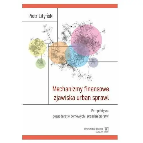 Mechanizmy finansowe zjawiska urban sprawl Lityński Piotr