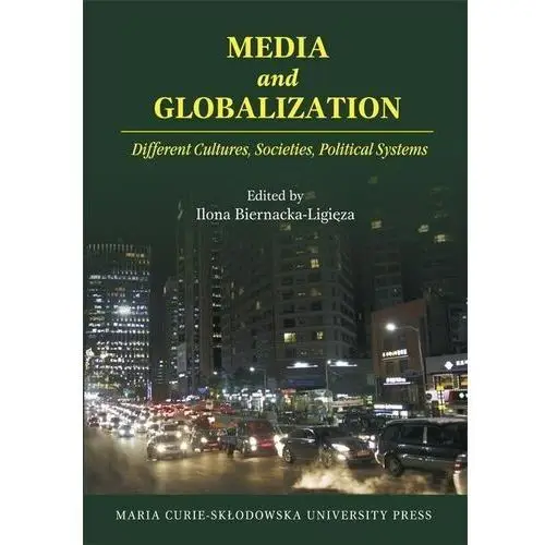 Media and Globalization. Different Cultures, Societies, Political Systems