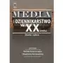 Media i dziennikarstwo w xx wieku. studia i szkice, E0718146EB Sklep on-line