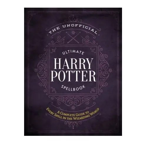 The Unofficial Ultimate Harry Potter Spellbook Media Lab Books