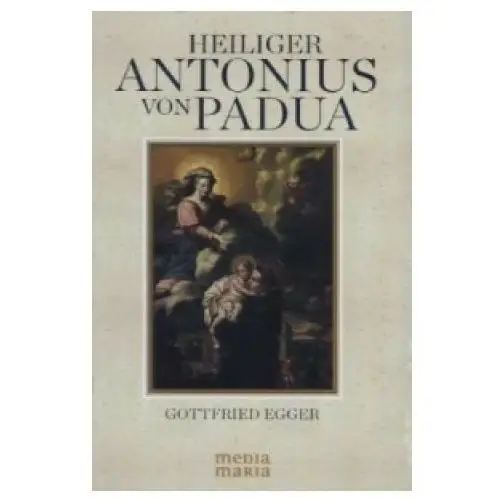 Media maria Heiliger antonius von padua