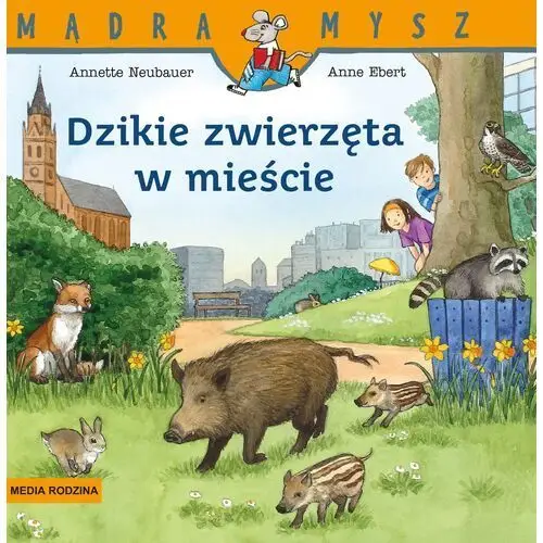 Media rodzina Dzikie zwierzęta w mieście. mądra mysz wyd. 2