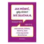 Jak mówić, gdy dzieci nie słuchają Media rodzina Sklep on-line