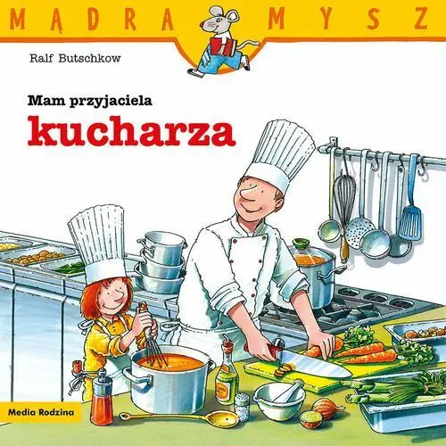 Media rodzina Mam przyjaciela kucharza. mądra mysz wyd. 3