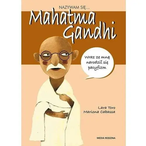 Media rodzina Nazywam się... mahatma gandhi