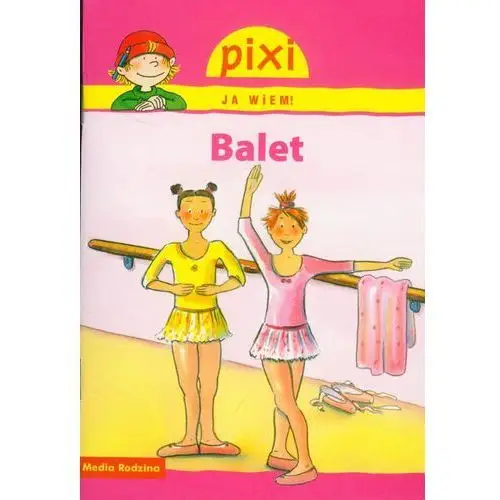 Pixi Ja wiem Balet