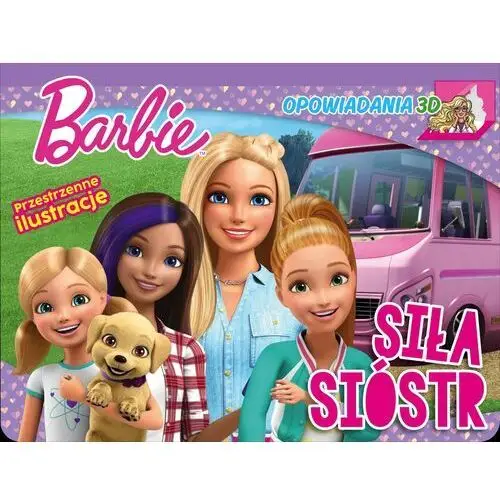 Barbie. opowiadania 3d. siła sióstr