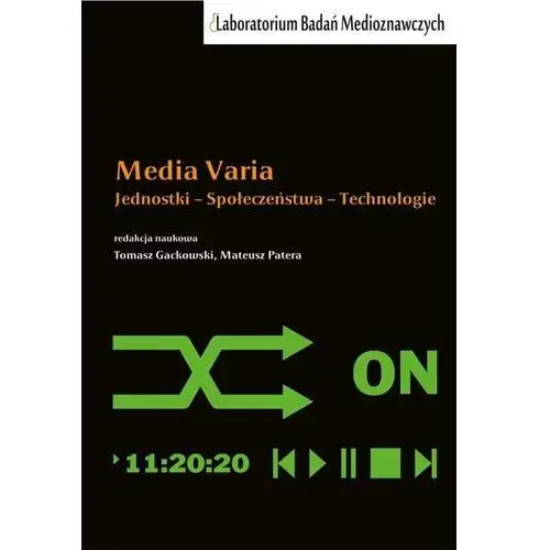 Media Varia. Jednostki? Społeczeństwa? Technologie - książka