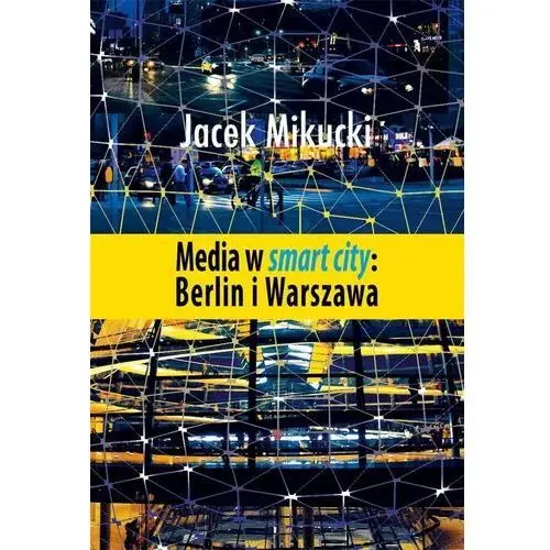 Media w smart city: berlin i warszawa