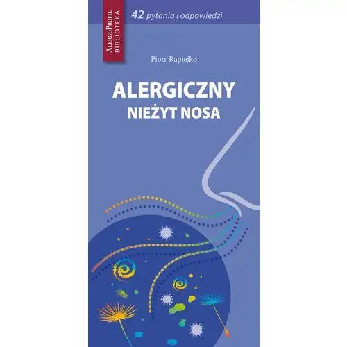 Alergiczny nieżyt nosa - Piotr Rapiejko (PDF)