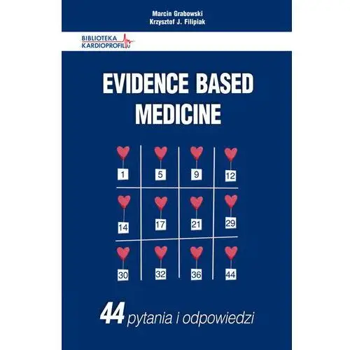 Evidence based medicine. 44 pytania i odpowiedzi