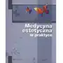 Medical education Medycyna estetyczna w praktyce tom 1 Sklep on-line