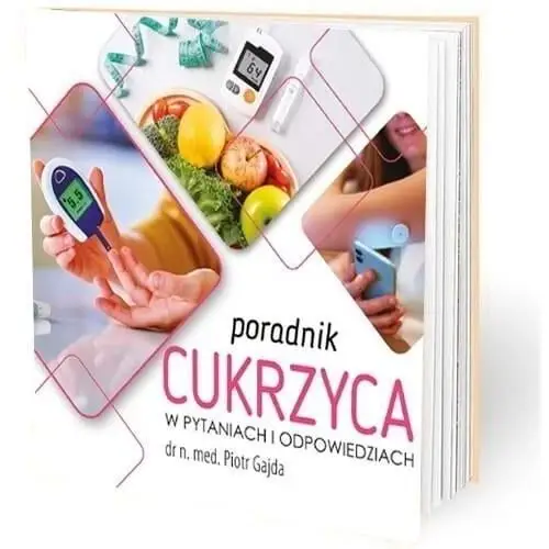 Poradnik cukrzyca w pytaniach i odpowiedziach Medical education