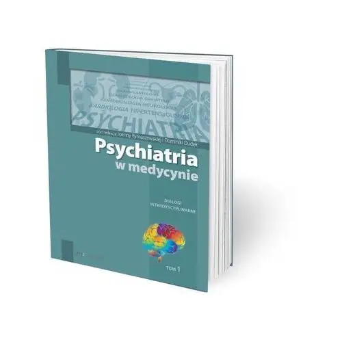 Medical education Psychiatria w medycynie dialogi intedyscyplinarne tom 1