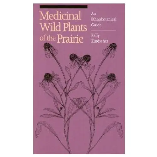 Medicinal wild plants of the prairie University press of kansas