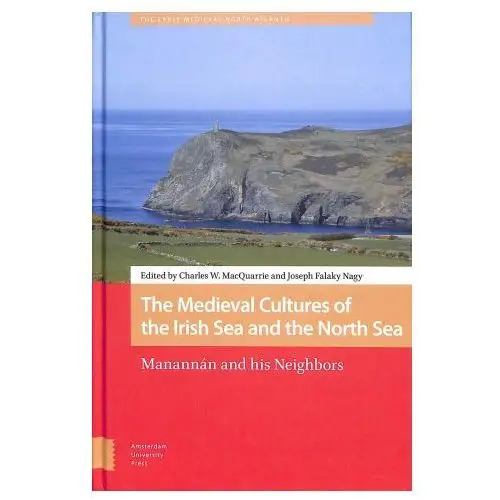 Medieval cultures of the irish sea and the north sea Amsterdam university press