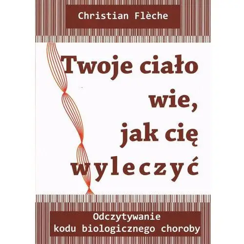 Twoje ciało wie jak cię wyleczyć