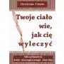 Twoje ciało wie jak cię wyleczyć Sklep on-line