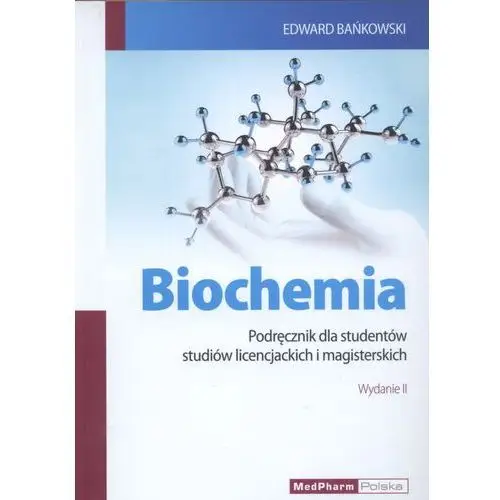 Biochemia Podręcznik dla studentów studiów licencjackich i magisterskich.,193KS (5700132)